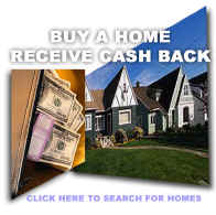 Buy a home and get cash back. Click here to search real estate listings.
